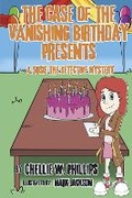 Cover: The Case of the Vanishing Birthday Presents - Bookbaby