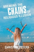 Cover: Breaking the Chains of Religious Illusion - Balboa Press