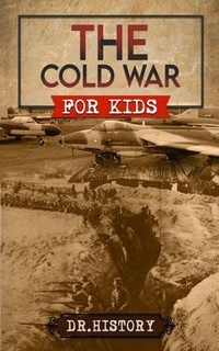 Enlarge image Cover: The Cold War - Dr. History