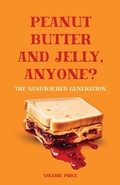 Cover: Peanut Butter and Jelly, Anyone?, The Sandwiched Generation - Spines