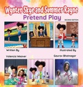 Cover: Wynter Skye and Summer Rayne Pretend Play - Wsw Books LLC