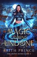 Cover: Magic Coming Undone - Prince Publishing