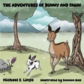 Cover: The Adventures of Bunny and Fawn - Michael S. Lingo Books