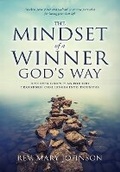 Cover: The Mindset of a Winner God's Way - Building Lives Healing Center, LLC