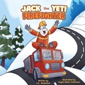 Cover: Jack the Yeti Firefighter - Country Ranch Publishing