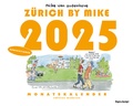 Cover: Zu&uml;rich by Mike, Monatskalender 2025 - Edition Moderne
