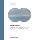 Cover: Markus Raetz - Zeemansblik - Scheidegger & Spiess