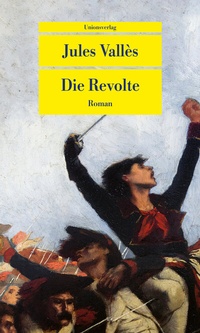 Abbildung von: Die Revolte - Unionsverlag