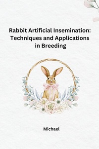 Abbildung von: Rabbit Artificial Insemination: Techniques and Applications in Breeding - tredition