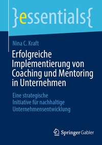 Abbildung von: Erfolgreiche Implementierung von Coaching und Mentoring in Unternehmen - Springer Gabler
