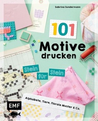 Abbildung von: 101 Motive drucken - Stein für Stein - Edition Michael Fischer / EMF Verlag