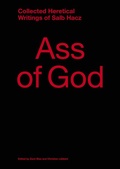 Cover: Ass of God. Collected Heretical Writings of Salb Hacz - K&ouml;nig, Walther