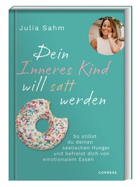 Abbildung von: Dein Inneres Kind will satt werden - Copress