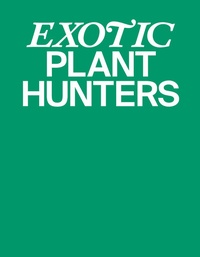 Abbildung von: Exotic Plant Hunters - TEXTEM VERLAG