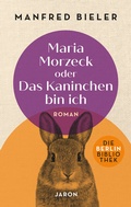 Cover: Maria Morzeck oder Das Kaninchen bin ich - Jaron
