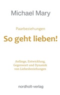 Cover: Paarbeziehungen - So geht lieben! - Nordholt, H