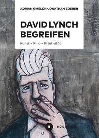 Abbildung von: David Lynch begreifen - Büchner-Verlag