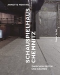 Cover: Schauspielhaus Chemnitz - Theater der Zeit