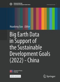 Enlarge image Cover: Big Earth Data in Support of the Sustainable Development Goals (2022) - China - Springer