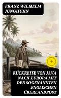Cover: R&uuml;ckreise von Java nach Europa mit der sogenannten englischen &Uuml;berlandpost - DigiCat