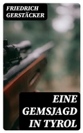 Cover: Eine Gemsjagd in Tyrol - DigiCat