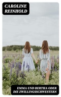 Cover: Emma und Bertha oder die Zwillingsschwestern - DigiCat
