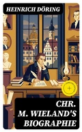 Cover: Chr. M. Wieland's Biographie - DigiCat