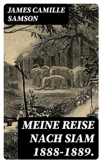 Abbildung von: Meine Reise nach Siam 1888-1889. - DigiCat