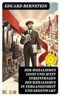 Cover: Der Sozialismus einst und jetzt Streitfragen des Sozialismus in Vergangenheit und Gegenwart - DigiCat