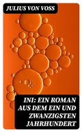 Cover: Ini: Ein Roman aus dem ein und zwanzigsten Jahrhundert - DigiCat