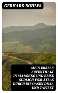 Abbildung von: Mein erster Aufenthalt in Marokko und Reise südlich vom Atlas durch die Oasen Draa und Tafilet - DigiCat
