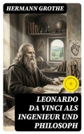 Cover: Leonardo da Vinci als Ingenieur und Philosoph - DigiCat