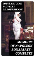 Cover: Memoirs of Napoleon Bonaparte - Complete - DigiCat
