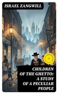 Cover: Children of the Ghetto: A Study of a Peculiar People - DigiCat