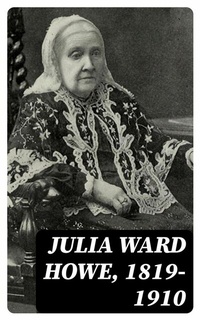 Abbildung von: Julia Ward Howe, 1819-1910 - DigiCat