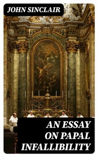 Abbildung von: An Essay on Papal Infallibility - DigiCat