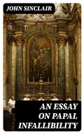 Cover: An Essay on Papal Infallibility - DigiCat