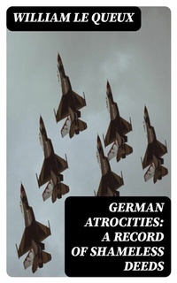 Abbildung von: German Atrocities: A Record of Shameless Deeds - DigiCat