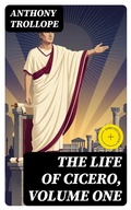 Cover: The Life of Cicero, Volume One - DigiCat