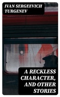 Cover: A Reckless Character, and Other Stories - DigiCat