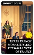 Cover: Three French Moralists and The Gallantry of France - DigiCat