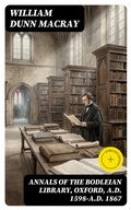 Cover: Annals of the Bodleian Library, Oxford, A.D. 1598-A.D. 1867 - DigiCat