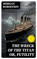 Cover: The Wreck of the Titan or, Futility - DigiCat