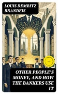 Cover: Other People's Money, and How the Bankers Use It - DigiCat