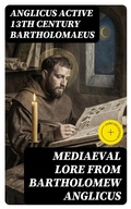 Cover: Mediaeval Lore from Bartholomew Anglicus - DigiCat