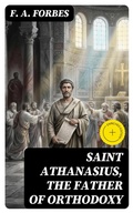 Cover: Saint Athanasius, the Father of Orthodoxy - DigiCat