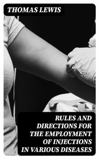 Abbildung von: Rules and Directions for the Employment of Injections in Various Diseases - DigiCat