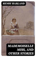 Cover: Mademoiselle Miss, and Other Stories - DigiCat