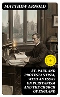 Cover: St. Paul and Protestantism, with an Essay on Puritanism and the Church of England - DigiCat