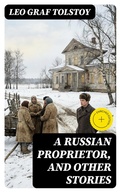 Cover: A Russian Proprietor, and Other Stories - DigiCat